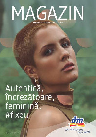 DM Drogerie Markt - Autentica, increzatoare, feminina #fixeu | 28 August - 29 Septembrie