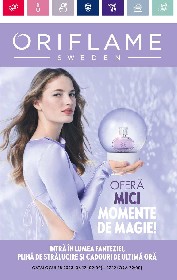 Oriflame - Ofera momente de magie | 06 Decembrie - 27 Decembrie