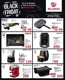 Selgros - BLACK FRIDAY | 10 Noiembrie - 23 Noiembrie