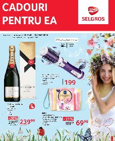 Selgros - Cadouri pentru ea | 23 Februarie - 08 Martie